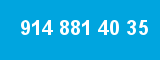 914 881 40 35 914 881 40 35